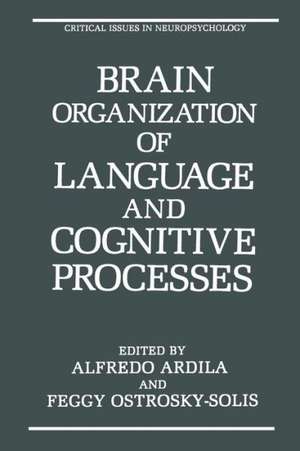 Brain Organization of Language and Cognitive Processes de Alfredo Ardila