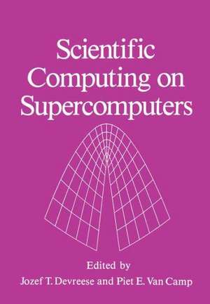 Scientific Computing on Supercomputers de J.T. Devreese