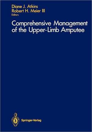 Comprehensive Management of the Upper-Limb Amputee de Diane J. Atkins