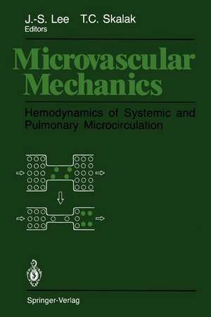 Microvascular Mechanics: Hemodynamics of Systemic and Pulmonary Microcirculation de Jen-Shih Lee