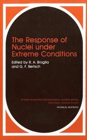 The Response of Nuclei under Extreme Conditions de R.A. Broglia