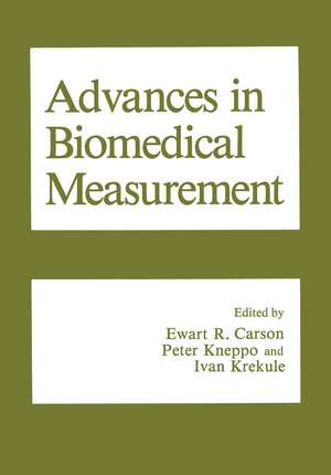 Advances in Biomedical Measurement de E.R. Carson