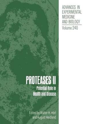 Proteases II: Potential Role in Health and Disease de Walter H. Hörl