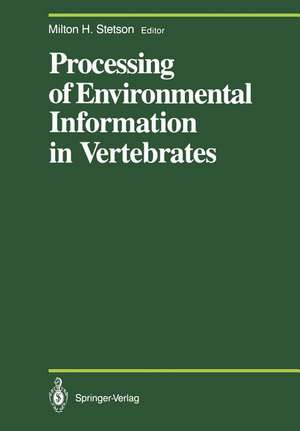 Processing of Environmental Information in Vertebrates de Milton H. Stetson