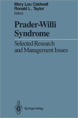 Prader-Willi Syndrome: Selected Research and Management Issues de Mary L. Caldwell