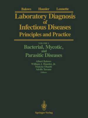 Laboratory Diagnosis of Infectious Diseases: Principles and Practice de Albert Balows