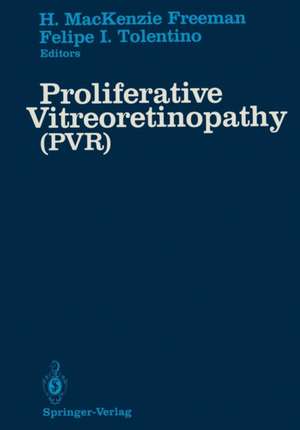 Proliferative Vitreoretinopathy (PVR): (PVR) de H. MacKenzie Freeman