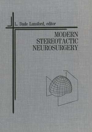 Modern Stereotactic Neurosurgery de L. Dade Lunsford