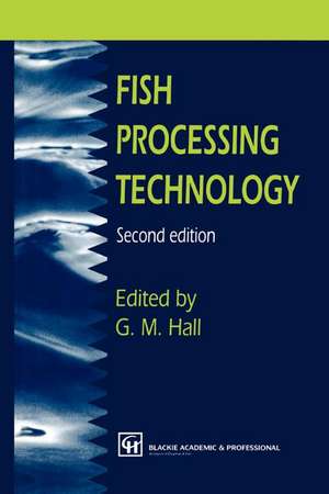 Fish Processing Technology de George M. Hall