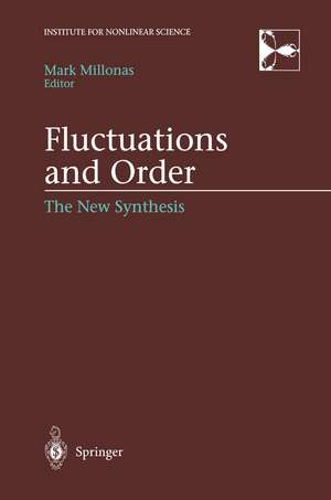 Fluctuations and Order: The New Synthesis de Mark Millonas