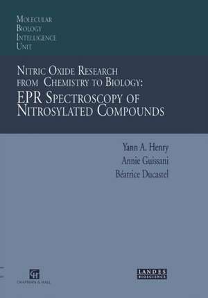 Nitric Oxide Research from Chemistry to Biology: EPR Spectroscopy of Nitrosylated Compounds de Yann A. Henry