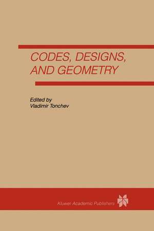 Codes, Designs and Geometry de Vladimir Tonchev