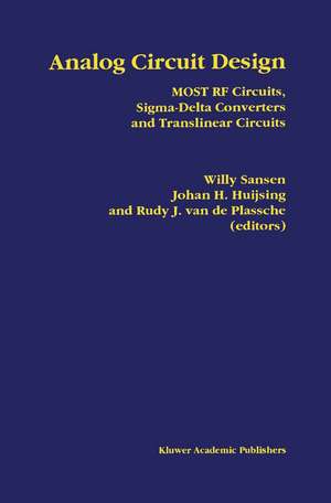 Analog Circuit Design: MOST RF Circuits, Sigma-Delta Converters and Translinear Circuits de Willy M.C. Sansen