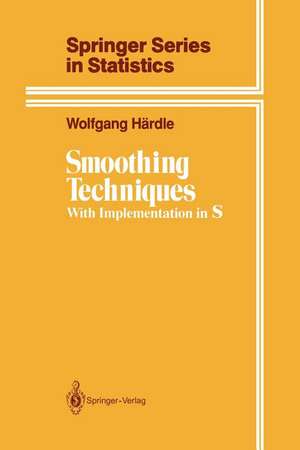 Smoothing Techniques: With Implementation in S de Wolfgang Härdle