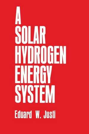 A Solar—Hydrogen Energy System de E.W. Justi