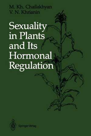 Sexuality in Plants and Its Hormonal Regulation de M. Kh. Chailakhyan