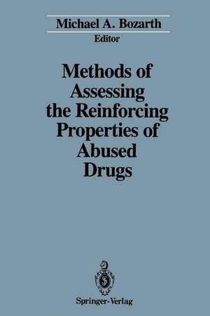 Methods of Assessing the Reinforcing Properties of Abused Drugs de Michael A. Bozarth