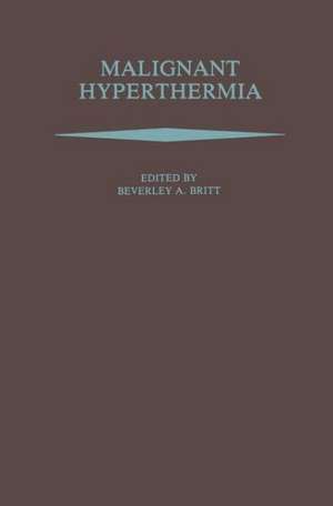 Malignant Hyperthermia de Beverley A. Britt