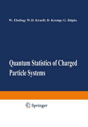 Quantum Statistics of Charged Particle Systems de W.D. Kraeft