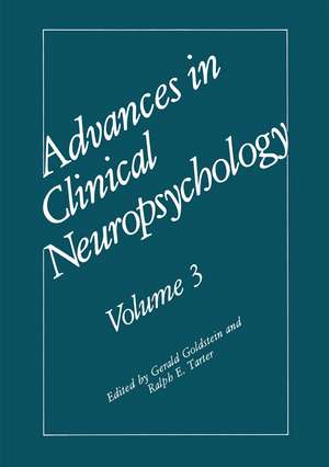 Advances in Clinical Neuropsychology: Volume 3 de Gerald Goldstein