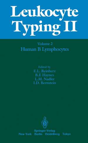 Leukocyte Typing II: Volume 2 Human B Lymphocytes de Ellis L. Reinherz