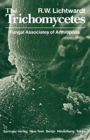 The Trichomycetes: Fungal Associates of Arthropods de Robert W. Lichtwardt