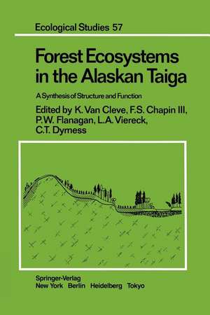 Forest Ecosystems in the Alaskan Taiga: A Synthesis of Structure and Function de K. Van Cleve