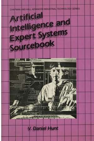 Artificial Intelligence & Expert Systems Sourcebook de V. Daniel Hunt