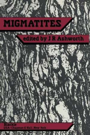 Migmatites de J. R. Ashworth