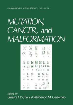 Mutation, Cancer, and Malformation de Ernest H.Y. Chu