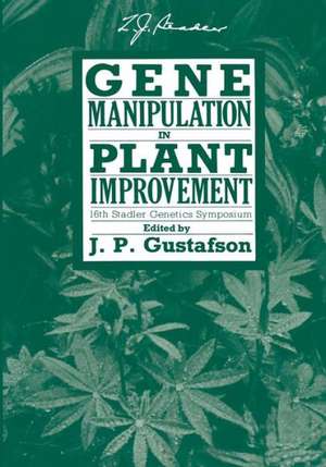 Gene Manipulation in Plant Improvement: 16th Stadler Genetics Symposium de J. Perry Gustafson