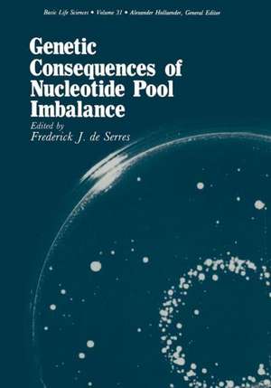 Genetic Consequences of Nucleotide Pool Imbalance de Frederick De Serres