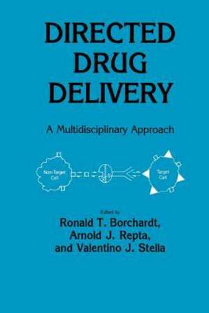 Directed Drug Delivery: A Multidisciplinary Problem de Ronald T. Borchardt