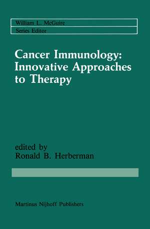 Cancer Immunology: Innovative Approaches to Therapy de Ronald B. Herberman