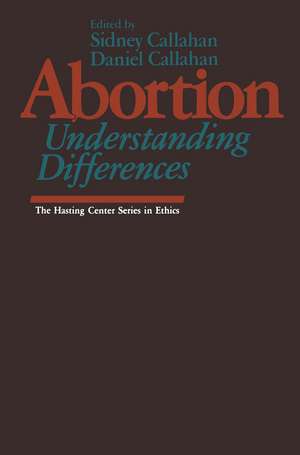 Abortion: Understanding Differences de Sidney Callahan