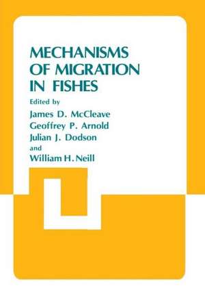 Mechanisms of Migration in Fishes de James D. McCleave