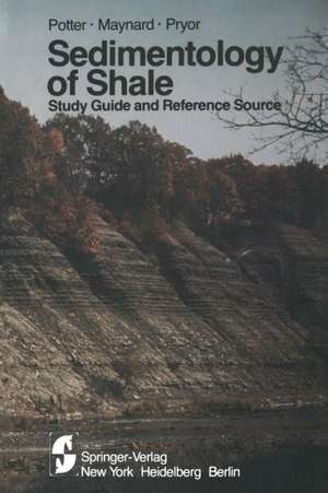 Sedimentology of Shale: Study Guide and Reference Source de Paul E. Potter