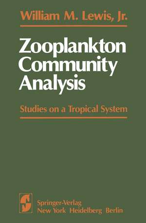 Zooplankton Community Analysis: Studies on a Tropical System de W. M. Jr. Lewis