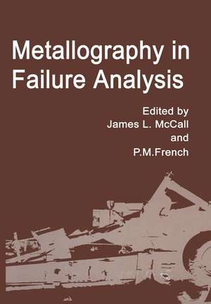 Metallography in Failure Analysis de J. McCall