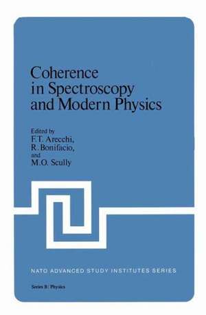 Coherence in Spectroscopy and Modern Physics de F.T. Arecchi