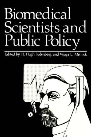 Biomedical Scientists and Public Policy de H. H. Fudenberg