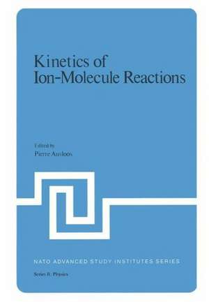 Kinetics of Ion-Molecule Reactions de Pierre J. Ausloos