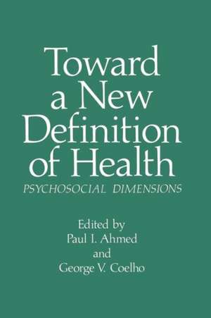 Toward a New Definition of Health: Psychosocial Dimensions de P. I. Ahmed