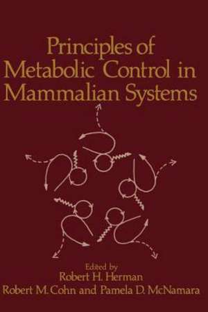 Principles of Metabolic Control in Mammalian Systems de Herman