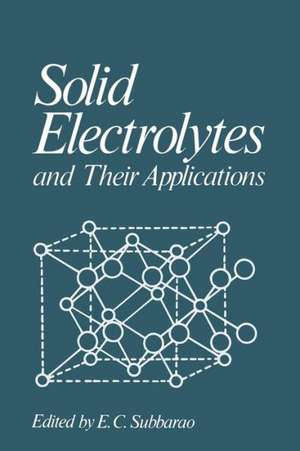 Solid Electrolytes and Their Applications de E. Subbarao