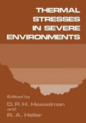 Thermal Stresses in Severe Environments de D. P. Hasselman