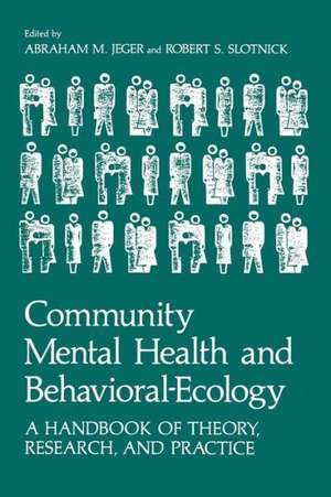 Community Mental Health and Behavioral-Ecology: A Handbook of Theory, Research, and Practice de A.M. Jeger