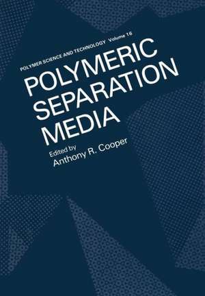 Polymeric Separation Media de A. Cooper