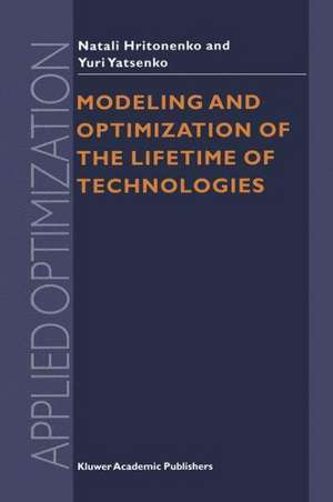 Modeling and Optimization of the Lifetime of Technologies de N.V. Hritonenko