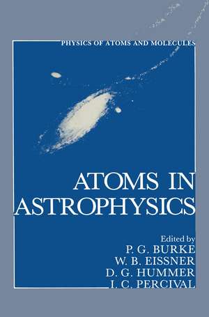 Atoms in Astrophysics de P. Burke